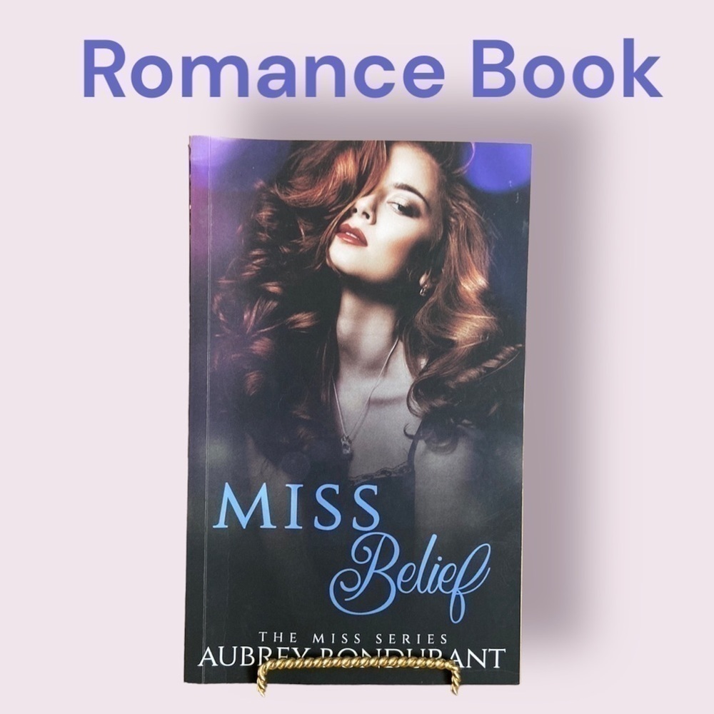 𝅺MISS Belief: The Miss Series by Aubrey Bondurant